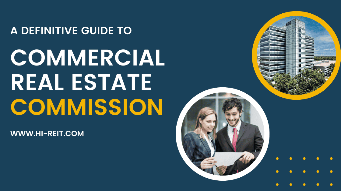 A Definitive Guide To Commercial Real Estate Commission Hartman REIT 