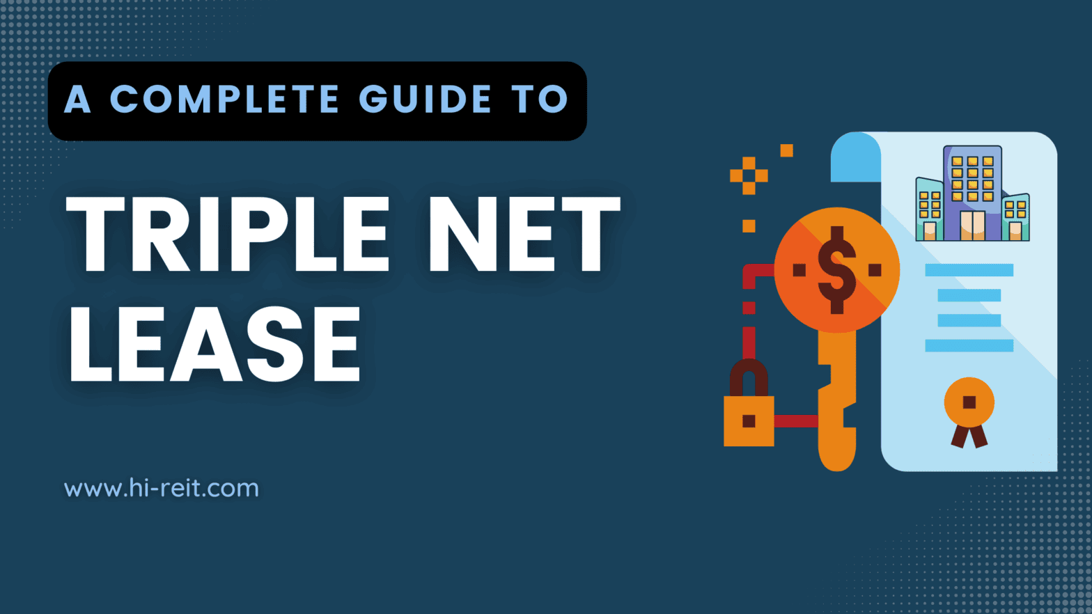 Triple Net Lease A Complete Guide to NNN